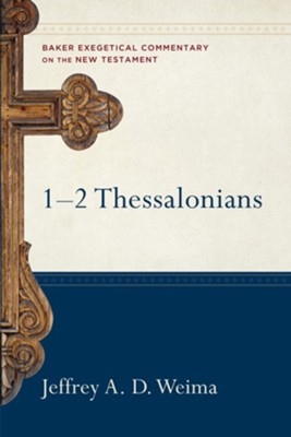 1-2 Thessalonians (Baker Exegetical Commentary on the New Testament) - eBook  -     By: Jeffrey A.D. D.
