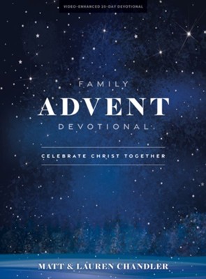 Family Advent Devotional: Celebrate Christ Together   -     By: Matt Chandler
