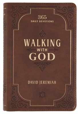 Walking with God Devotional, LuxLeather Brown  -     By: David Jeremiah

