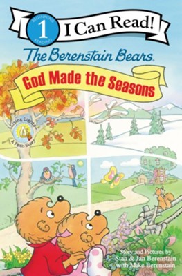 The Berenstain Bears, God Made the Seasons  -     By: Stan Berenstain, Jan Berenstain and Mike Berenstain
