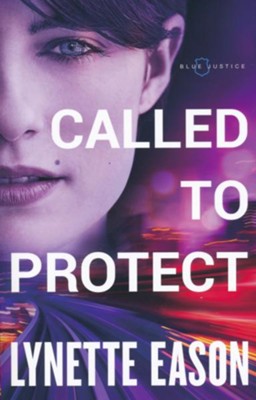 Called to Protect #2  -     By: Lynette Eason
