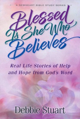 Blessed Is She Who Believes DVD Curriculum: Stories of Help and Hope From God's Word  -     By: Debbie Stuart
