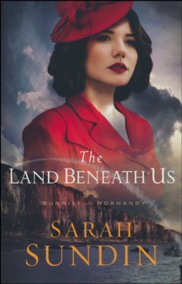 The Land Beneath Us #3   -     By: Sarah Sundin
