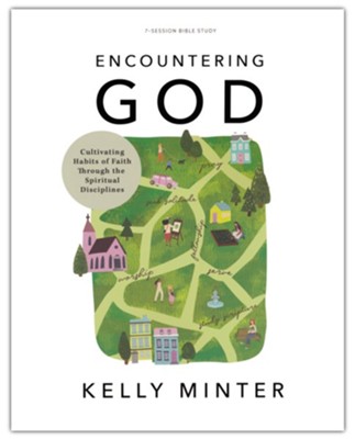 Encountering God Bible Study Book  -     By: Kelly Minter
