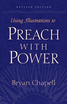 Using Illustrations to Preach with Power - eBook  -     By: Bryan Chapell
