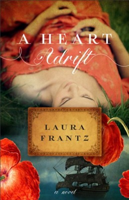 A Heart Adrift  -     By: Laura Frantz
