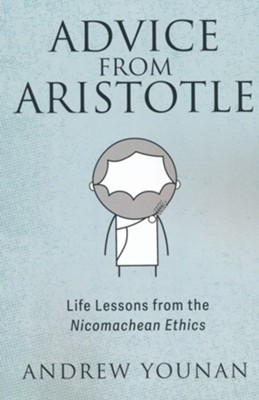 Advice from Aristotle   -     By: Andrew Younan
