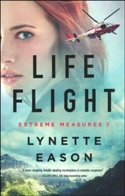 Life Flight, #1  -     By: Lynette Eason
