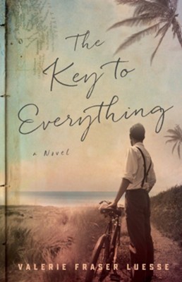 The Key to Everything  -     By: Valerie Fraser Luesse
