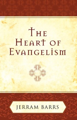 The Heart of Evangelism - eBook  -     By: Jerram Barrs
