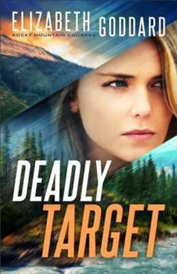Deadly Target #2  -     By: Elizabeth Goddard

