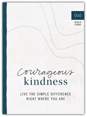 Courageous Kindness: Live the Simple Difference Right Where You Are  -     Edited By: Becky Keife
    By: (in)courage

