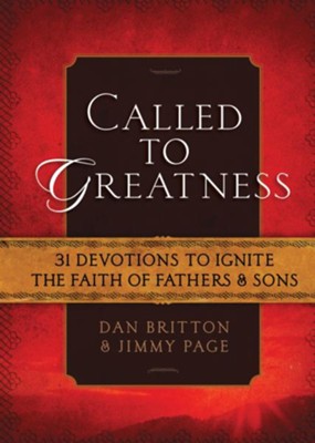 Called to Greatness: 52 Devotions for Fathers & Sons - eBook  -     By: Dan Britton, Jimmy Page
