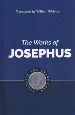 The Works of Josephus: Updated Edition, Complete and  Unabridged  -     Edited By: William Whiston
    By: William Whiston, trans.

