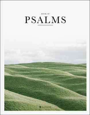 The Book of Psalms: Raw, Honest Poems Telling the Stories of Humans and the Desire to Know God, NLT  - 