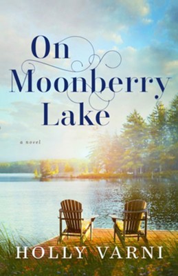 On Moonberry Lake  -     By: Holly Varni
