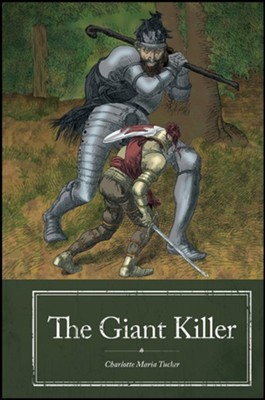 The Giant Killer   -     By: Charlotte Maria Tucker
