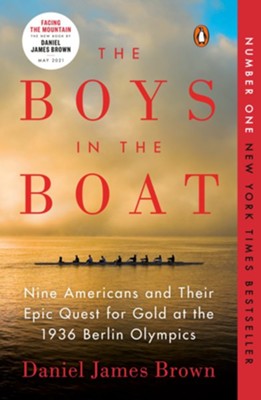 The Boys in the Boat: Nine Americans and Their Epic Quest for Gold at the 1936 Berlin Olympics - eBook  -     By: Daniel James Brown
