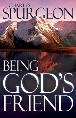Being God's Friend - eBook  -     By: Charles H. Spurgeon
