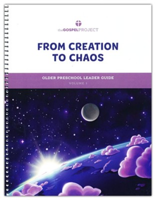 The Gospel Project for Preschool: Older Preschool Leader Guide - Volume 1: From Creation to Chaos: Genesis  - 