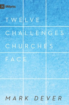 12 Challenges Churches Face - eBook  -     By: Mark Dever
