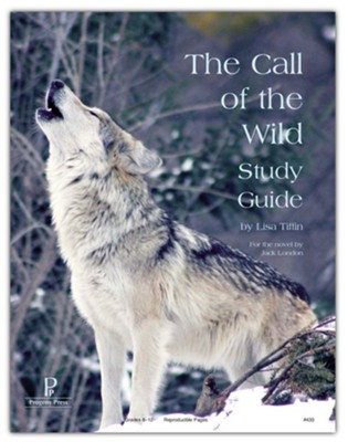 The Call of the Wild Progeny Press Study Guide, Grades 8-12   - 
