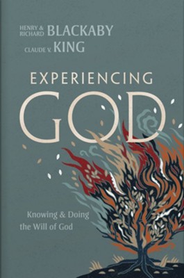 Experiencing God: Knowing & Doing the Will of God, Updated and Expanded  -     By: Henry Blackaby, Richard Blackaby, Claude V. King
