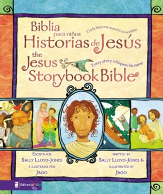 Biblia Para Ni&#241;os: Historias de Jes&#250;s, Biling&#252;e   (Jesus Storybook Bible, Bilingual)   -     By: Sally Lloyd-Jones
