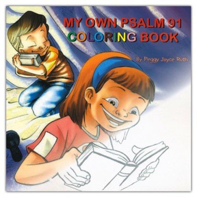 Coloring Book: Psalm 91 for Kids!  -     By: Peggy Joyce Ruth
