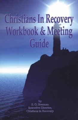 Christians in Recovery--workbook and meeting guide   -     By: S.O. Brennan
