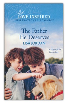 The Father He Deserves  -     By: Lisa Jordan

