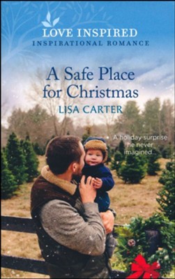 A Safe Place for Christmas  -     By: Lisa Carter
