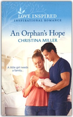 An Orphan's Hope  -     By: Christina Miller
