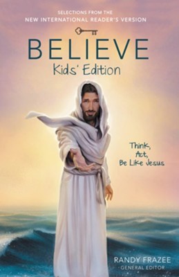 Believe Kids' Edition: Think, Act, Be Like Jesus - eBook  -     By: Randy Frazee
