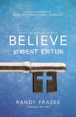 Believe Student Edition: Living the Story of the Bible to Become Like Jesus - eBook  -     By: Randy Frazee
