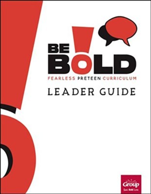 BE BOLD: Leader Guide, Quarter 6   - 