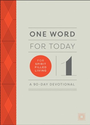 One Word for Today for Spirit-Filled Living: A 90-Day Devotional  - 