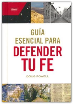 Gu&#237a esencial para defender tu fe (Ultimate Guide to Defend Your Faith)  - 