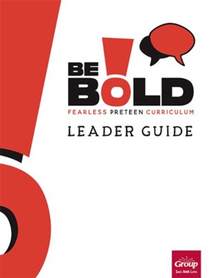 BE BOLD: Leader Guide, Quarter 5          - 