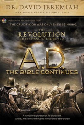 A.D. The Bible Continues: The Revolution That Changed the World - eBook  -     By: Dr. David Jeremiah
