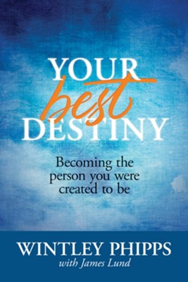 The Best Me I Can Be: A Powerful Prescription for Personal Transformation - eBook  -     By: Wintley Phipps, James Lund
