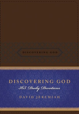 Discovering God: 365 Daily Devotions - eBook  -     By: Dr. David Jeremiah
