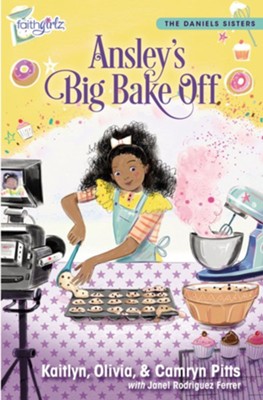 Ansley's Big Bake Off  -     By: Kaitlyn Pitts, Olivia Pitts, Camryn Pitts, Jonel Rodriguez Ferrer
