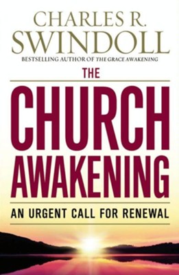 The Church Awakening: An Urgent Call for Renewal - eBook  -     By: Charles R. Swindoll
