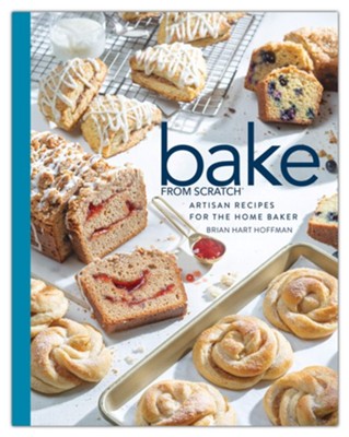 Bake from Scratch (Vol 4): Artisan Recipes for the Home Baker  -     By: Brian Hart Hoffman

