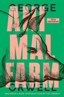 Animal Farm, -75th Anniversary Edition   -     By: George Orwell
