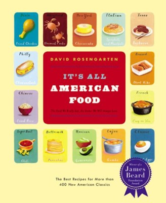 It's All American Food: The Best Recipes for More than 400 New American Classics - eBook  -     By: David Rosengarten
