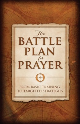 The Battle Plan for Prayer: From Basic Training to Targeted Strategies - eBook  -     By: Stephen Kendrick, Alex Kendrick
