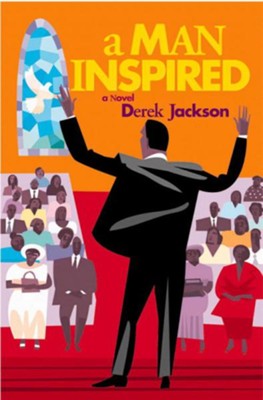 A Man Inspired - eBook  -     By: Derek Jackson
