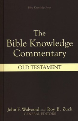 The Bible Knowledge Commentary: Old Testament   -     Edited By: John F. Walvoord, Roy B. Zuck
    By: John Walvoord
